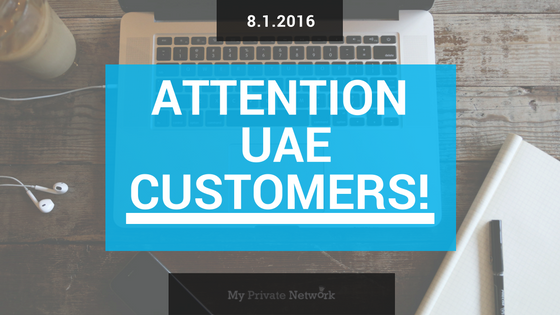 Attention UAE VPN users